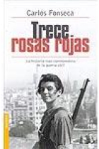 Trece rosas rojas. La historia más conmovedora de la guerra civil