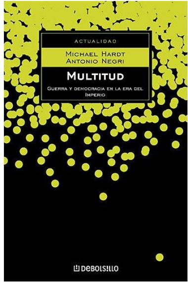 Multitud. Guerra y democracia en la era del Imperio