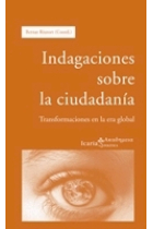 Indagaciones sobre la ciudadanía. Transformacionesen la era global