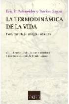 La termodinámica de la vida. Física, cosmología , ecología y evolución