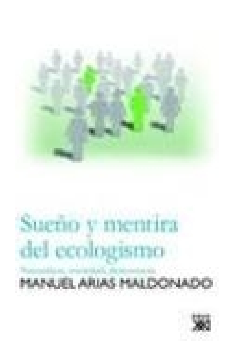 Sueño y mentira del ecologismo