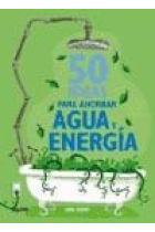 50 ideas para ahorrar agua y energía