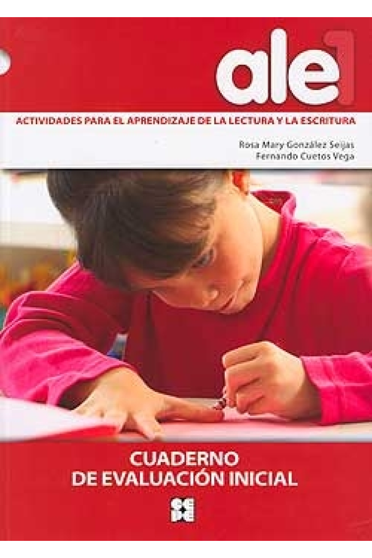 Ale 1. Actividades para el aprendizaje de la lectura y la escritura. Cuaderno de evaluación inicial.