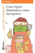 Grumetes +7. Unos tigres diminutos como mosquitos