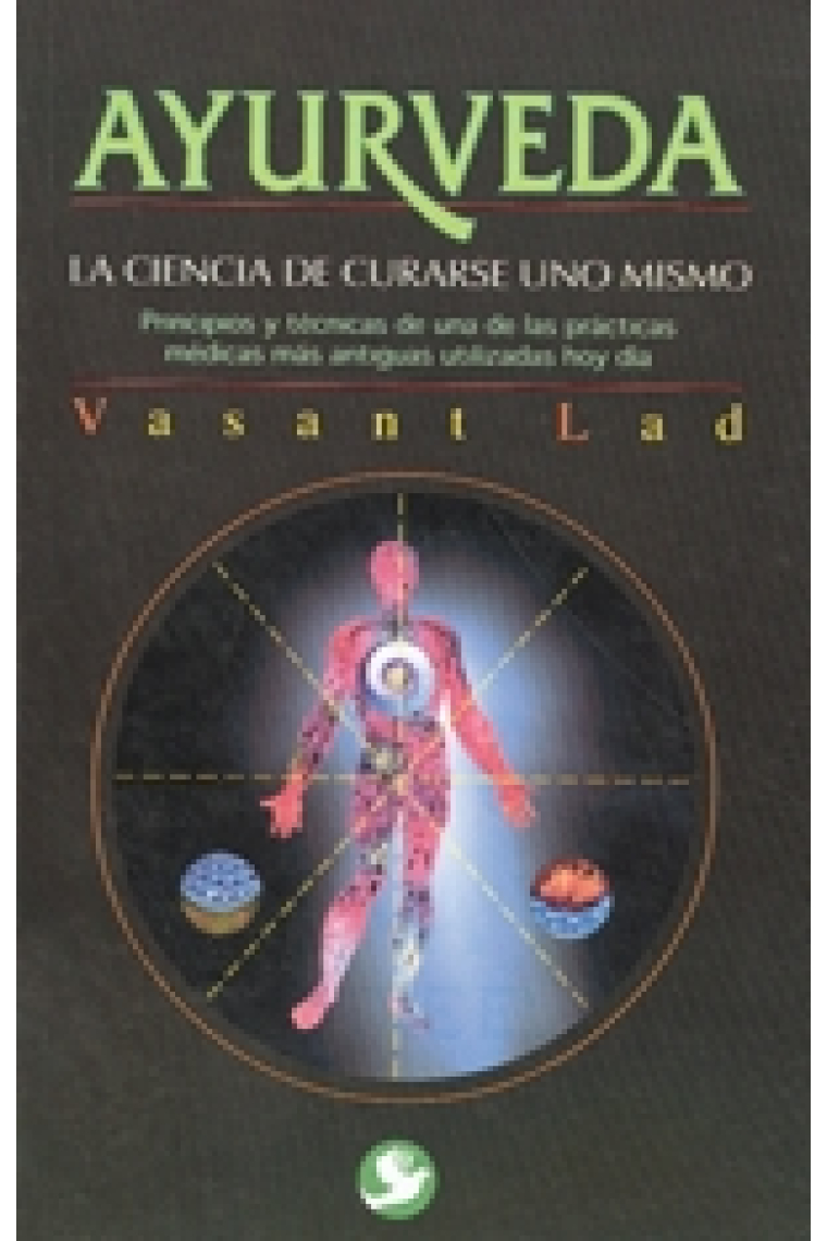 Ayurveda. La ciencia para curarse uno mismo