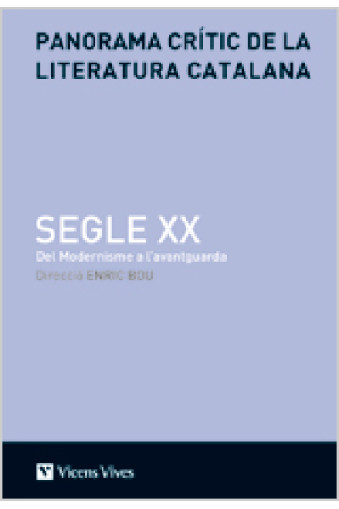 Panorama crític de la literatura catalana (Vol. V): Segle XX. Del Modernisme a l'avantguarda