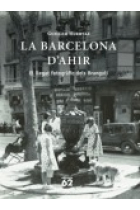 La Barcelona d'ahir. El llegat fotogràfic dels Brangulí