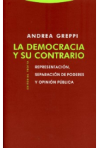 La Democracia y su contrario. Representación, separación de poderes y opinión pública