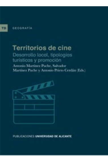 Territorios de cine. Desarrollo local, tipologías turísticas y promoción