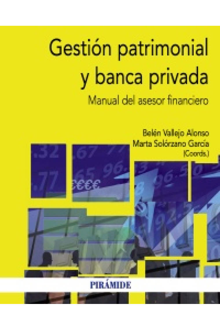 Gestion patrimonial y banca privada. Manual del asesor financiero