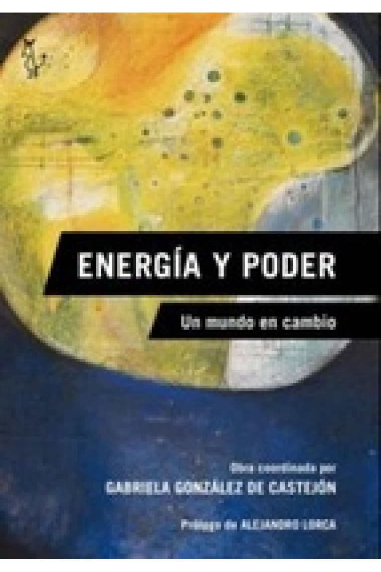 Energía y poder. Un mundo en cambio