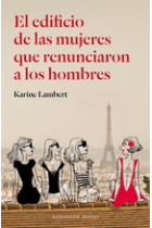 El edificio de las mujeres que renunciaron a los hombres