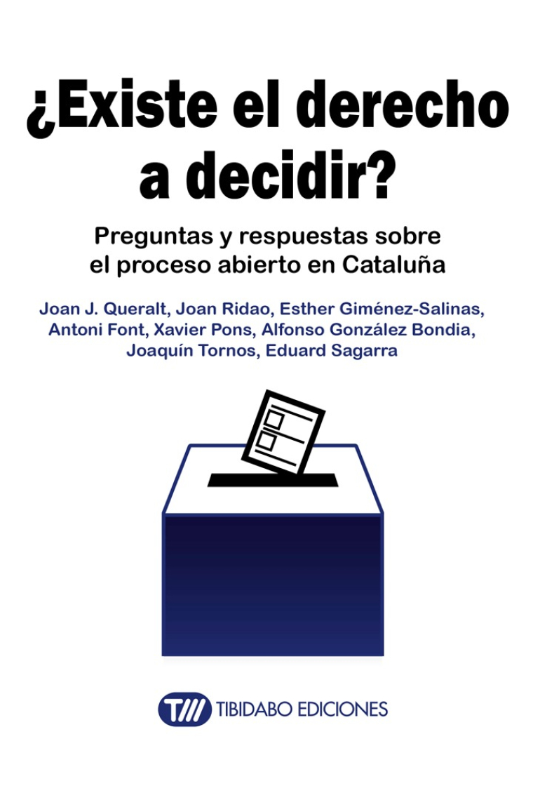 ¿Existe el derecho a decidir? Preguntas y respuestas del  proceso abierto en Catalunya