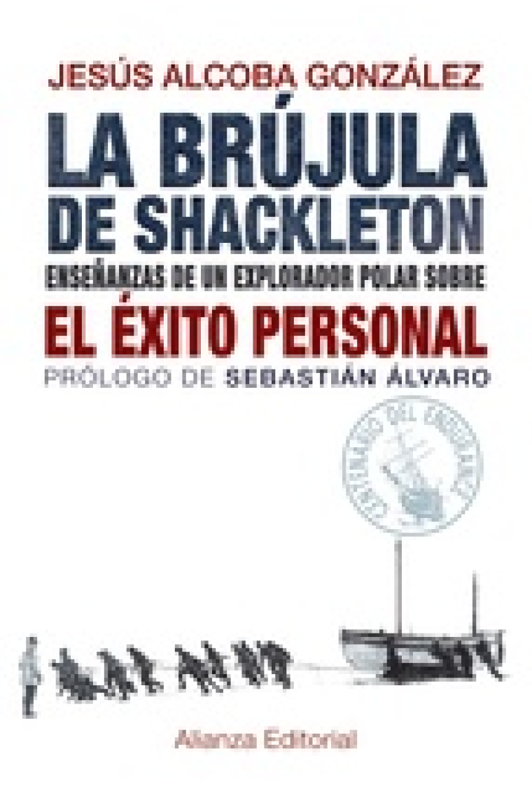 La bruja de Shackleton. Enseñanzas de un explorador polar sobre el éxito personal