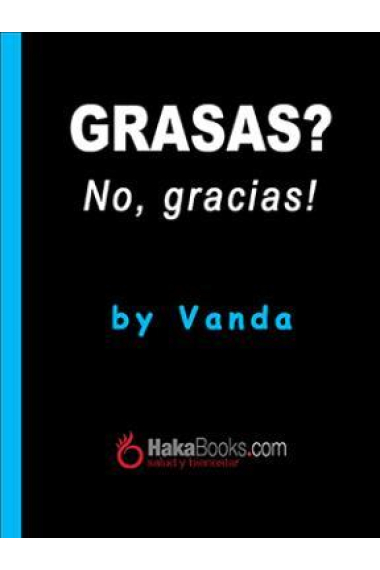 Grasas? No, gracias!