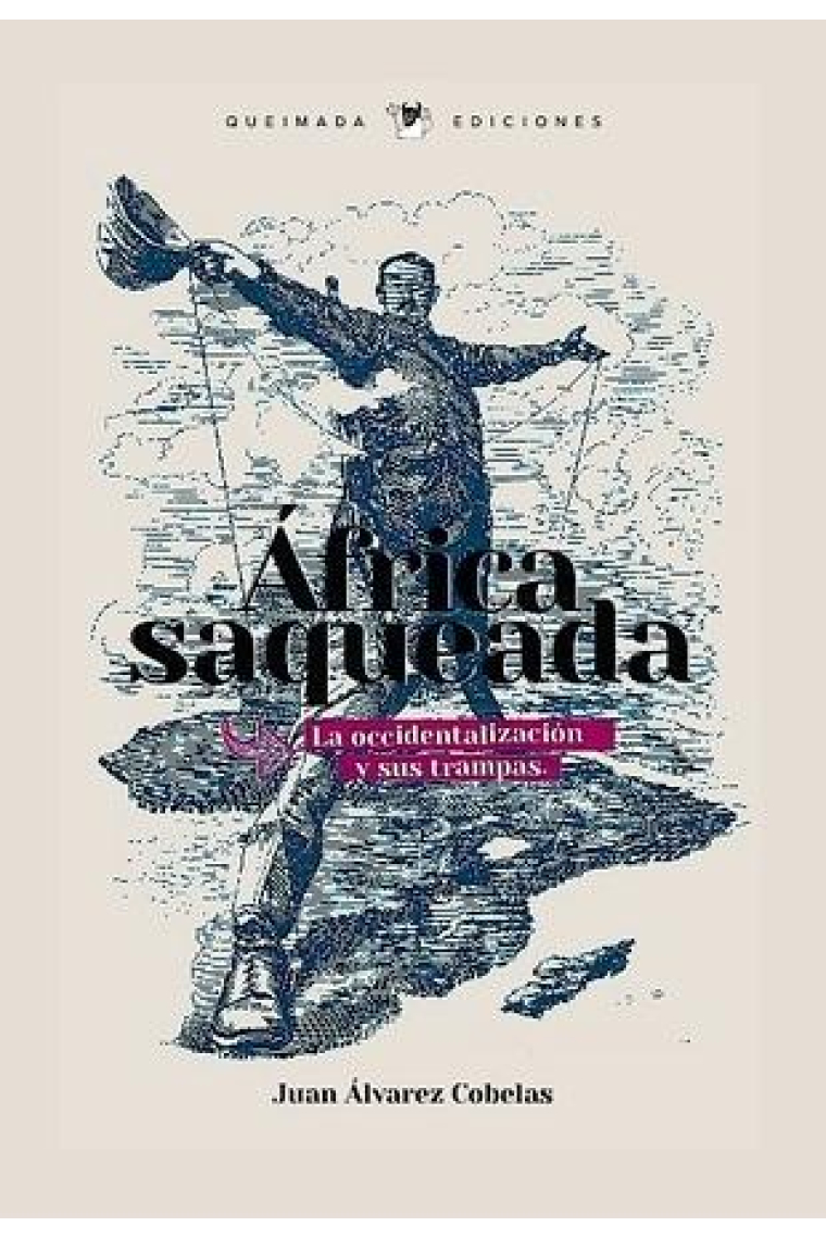 África saqueda. La  occidentalización y sus trampas