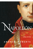 Napoleón. Una vida