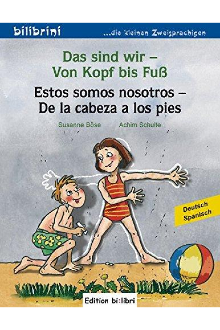 Das sind wir-Von Kopf bus Fuß/Estos somos nosotros-De la cabeza a los pies (bilingüe)