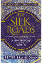 The Silk Roads: A New History of the World