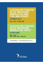 Clasificación francesa de los trastronos mentales del niño y del adolescente (CFTMEA R-2012). Clasificación francesa de los trastornos mentales del adulto (CFTM R-2015) (doble edición)