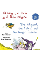 El Mago, El Hada Y El Pollo Mágico - The Wizard, The Fairy, And The Magic Chicken