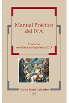 Manual Práctico del IVA (3ª Edición - Actualización legislativa 2019)