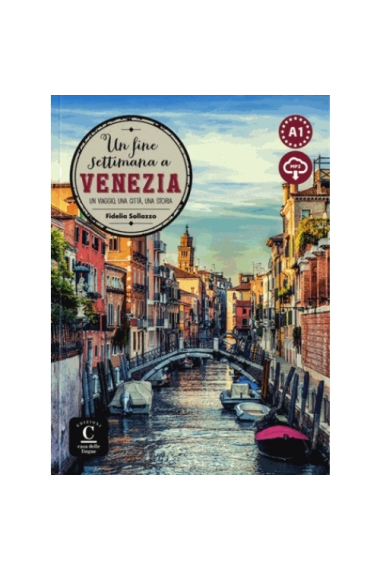 Un fine settimana a Venezia + online MP3 audio (Livello A1)