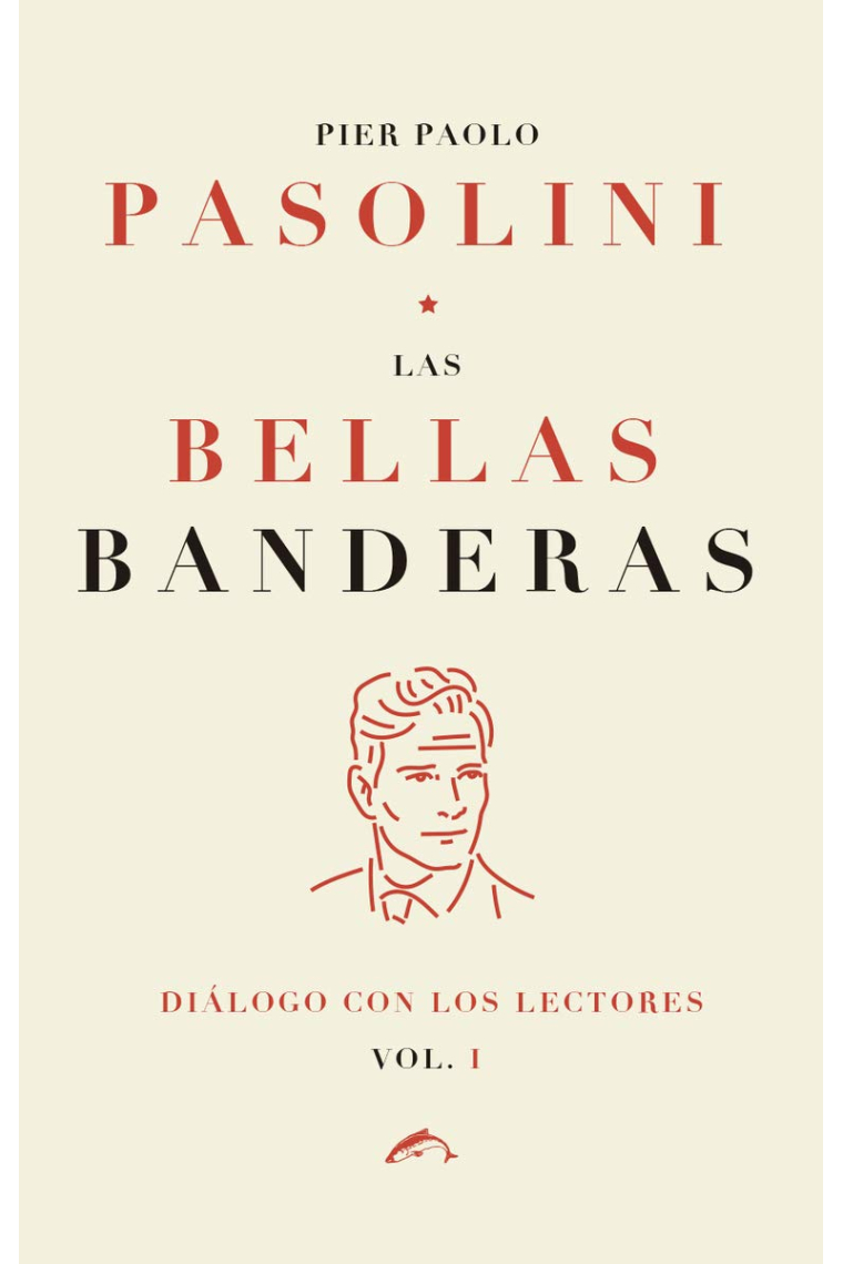 Las bellas banderas (Diálogo con los lectores, vol. I)