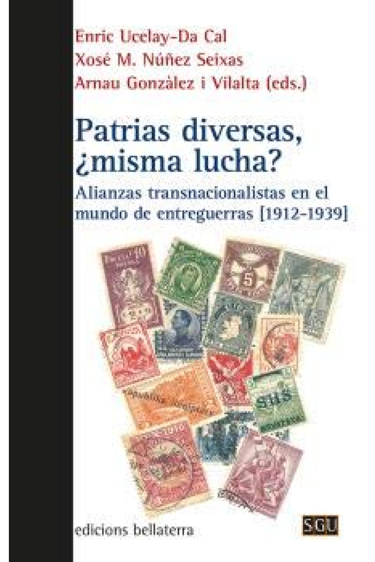 Patrias diversas, ¿misma lucha?  Alianzas transnacionalistas en el mundo de entreguerras (1912-1939)