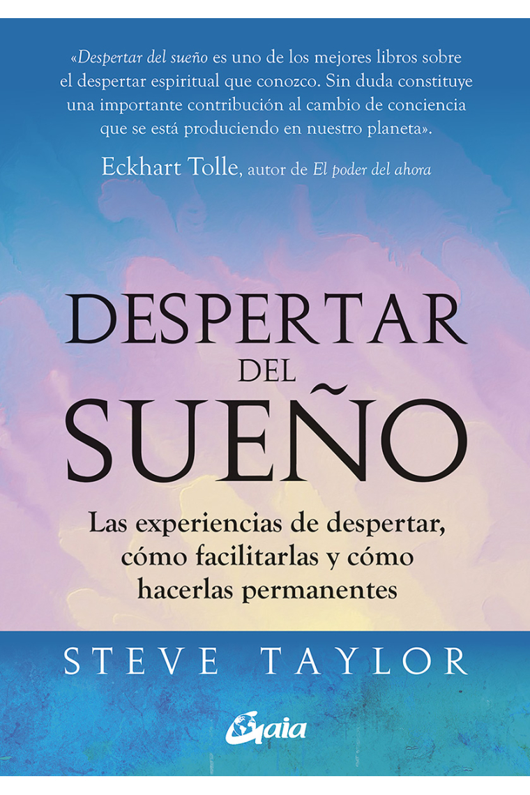 Despertar del sueño. Las experiencias de despertar, cómo facilitarlas y cómo hacerlas permanentes