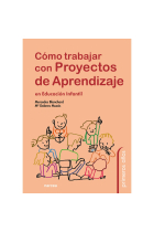 Cómo trabajar con Proyectos de Aprendizaje en Educación Infantil