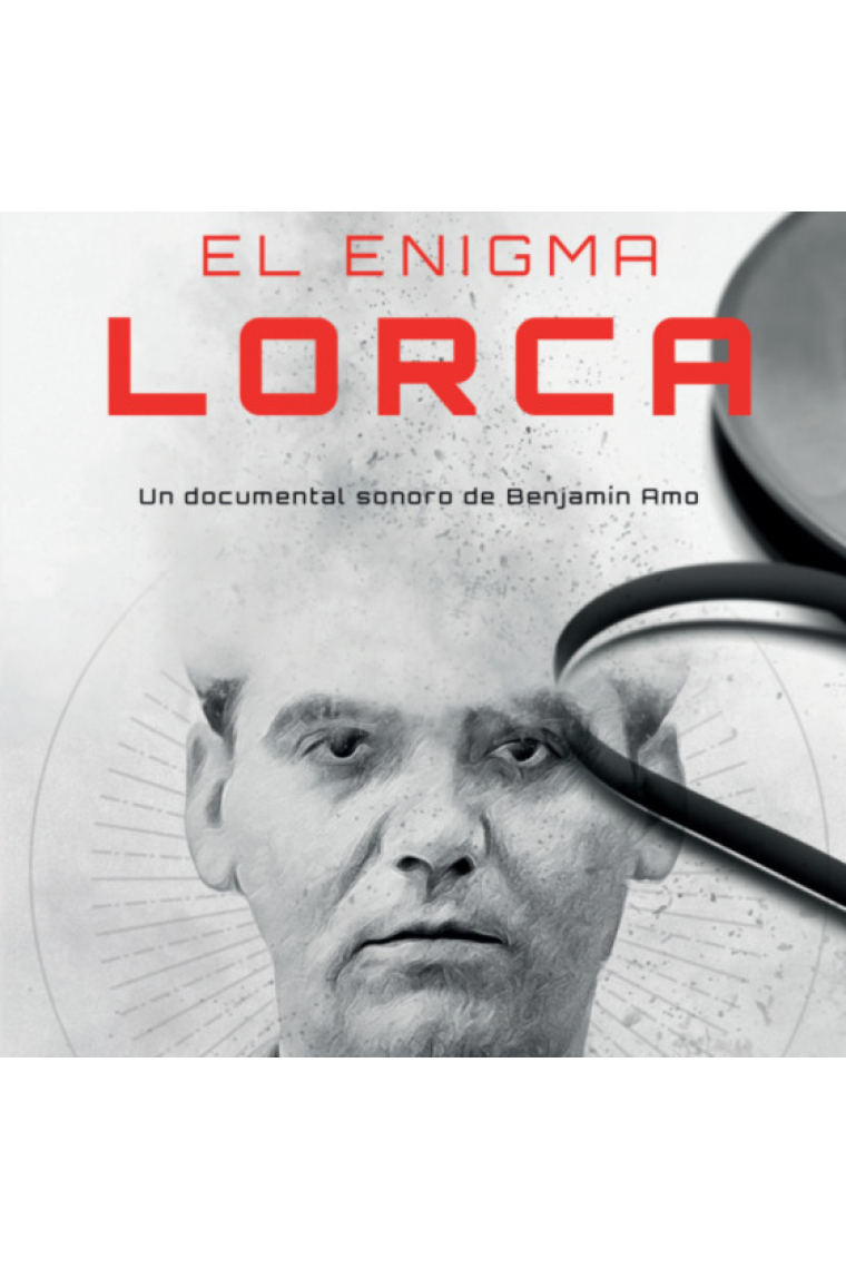 El engima Lorca: un documental sonoro de Benjamín Amo