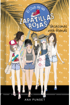 Vacaciones with friends (Serie El Club de las Zapatillas Rojas 19)