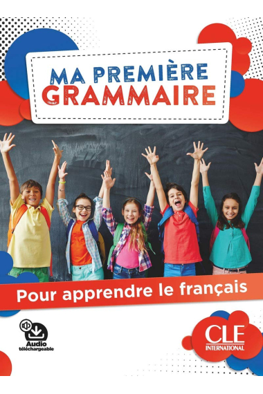 Ma première Grammaire - Niveaux A1/A2 - Livre + Corrigés + Audio en ligne