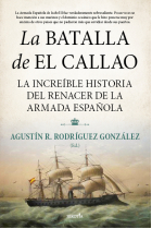 La batalla de El Callao. La increíble historia del renacer de la Armada Española