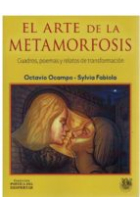 El arte de la metamorfosis. Cuadros, poemas y relatos de transformación