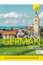 Teach Yourself - Enjoy German: Improve your fluency and communicate with ease - Intermediate to advanced