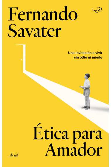 Ética para Amador: una invitación a vivir sin odio ni miedo (Nueva edición)