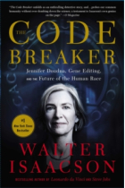 The Code Breaker: Jennifer Doudna, Gene Editing, and the Future of the Human Race