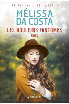 Les douleurs fantômes: Roman