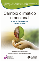 Cambio climático emocional. 11 retos + 110 acciones de Ecología Emocional para superar los retos del siglo XXI