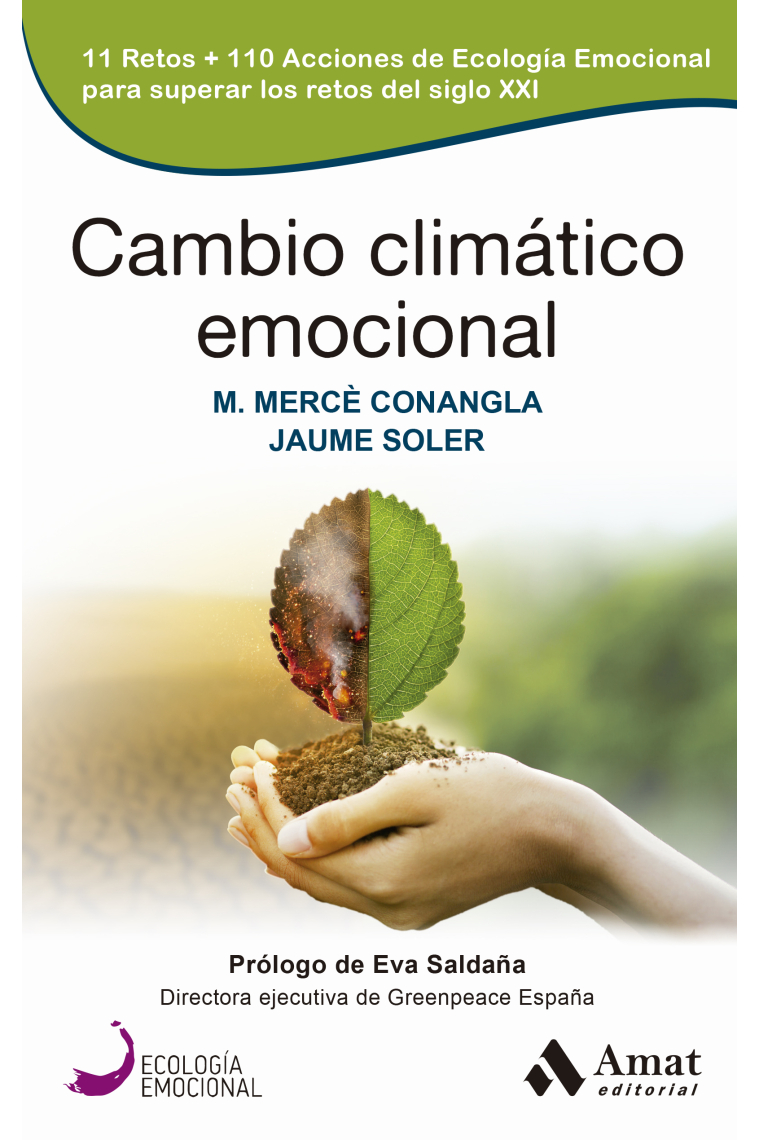 Cambio climático emocional. 11 retos + 110 acciones de Ecología Emocional para superar los retos del siglo XXI