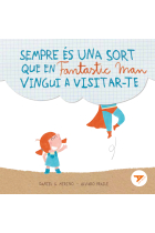 Sempre és una sort que en Fantastic Man vingui a visitar-te