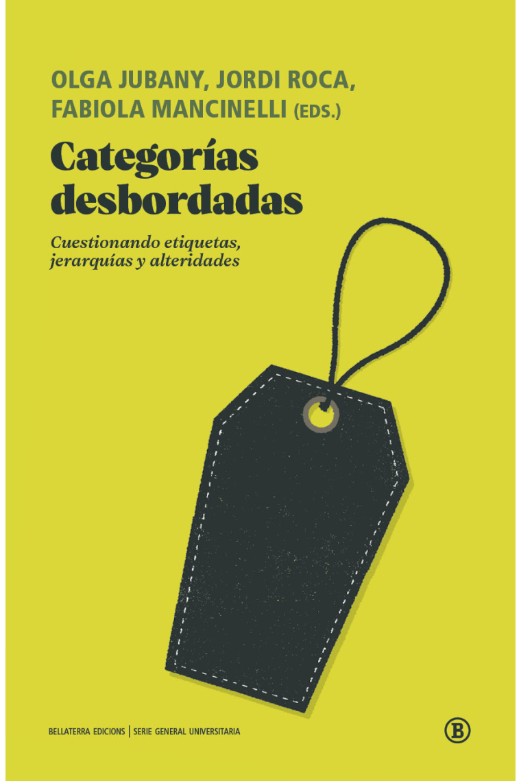 Categorías desbordadas. Cuestionando etiquetas, jerarquías y alteridades