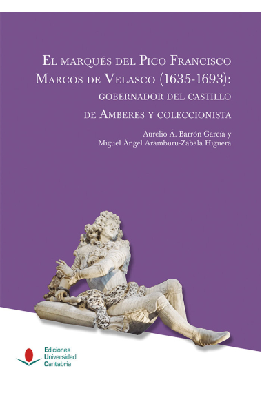 EL MARQUES DEL PICO FRANCISCO MARCOS DE VELASCO (1635-1693):