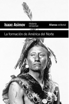 La formación de América del Norte. Desde los tiempos primitivos hasta 1763