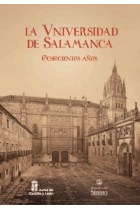 LA UNIVERSIDAD DE SALAMANCA. OCHOCIENTOS AÑOS