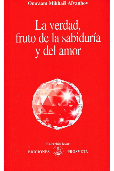 La verdad, fruto de la sabidur¡a y del amor