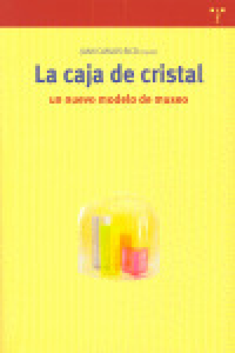 La caja de cristal: un nuevo modelo de museo