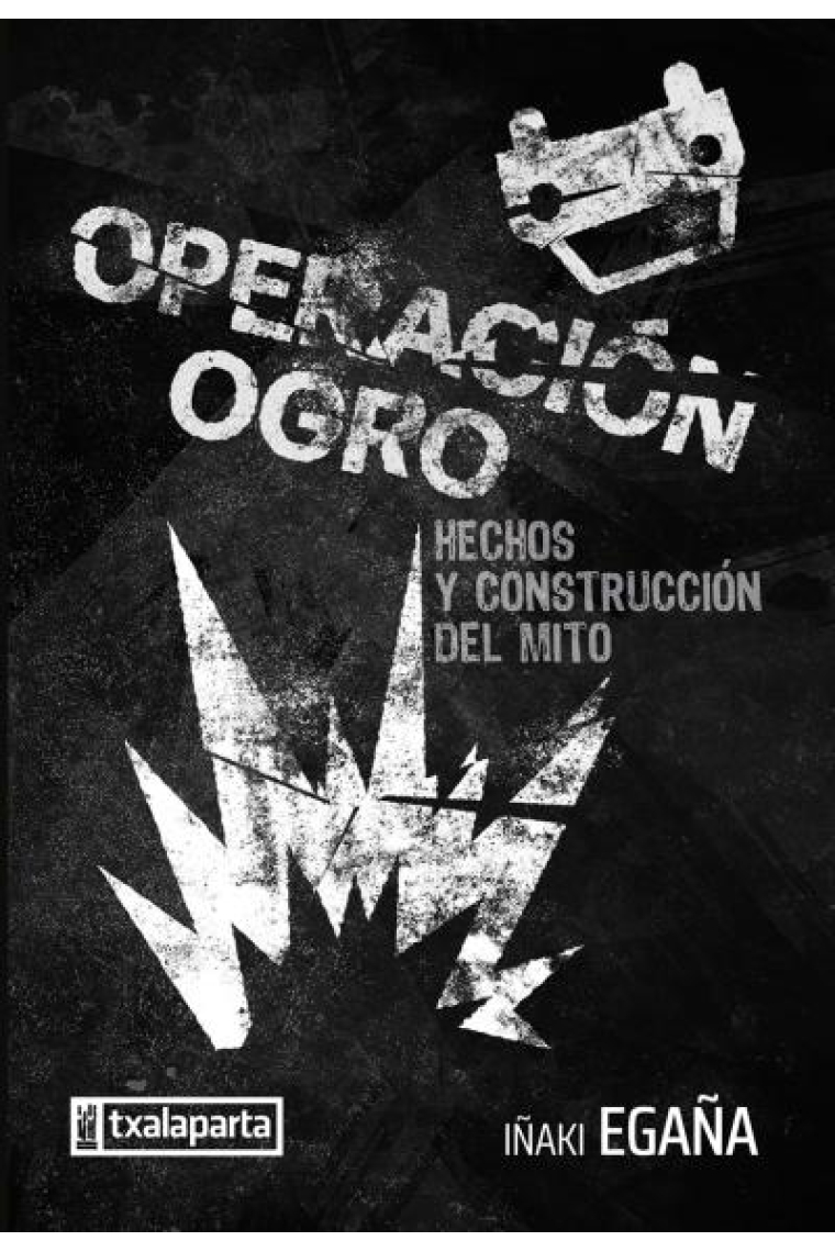 Operación ogro. Hechos y construcción del mito